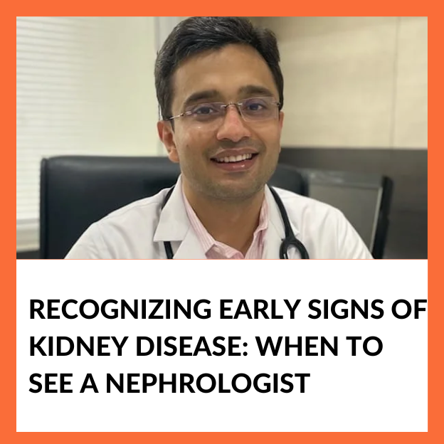 Dr. Mudit Khurana - Time To Consult A Nephrologist In Agra